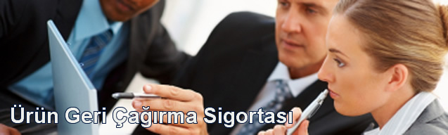 Ürün Geri Çağırma Sigortası
